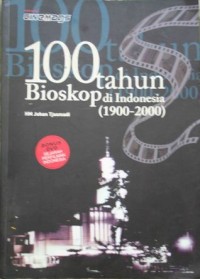 Image of 100 Tahun Bioskop di Indonesia (1900-2000)
