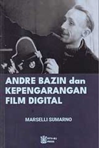 Image of Andre Bazin dan kepengarangan film digital