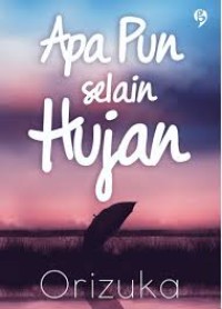 Image of Apapun selain hujan