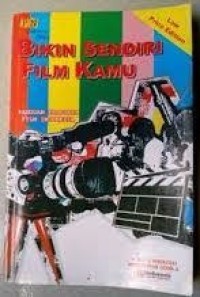 Image of Bikin sendiri film kamu : panduan produksi film Indonesia