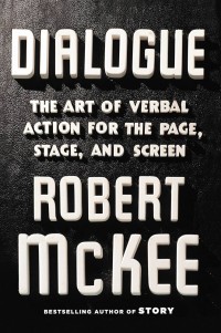 Image of Dialogue : the art of verbal action for the page, stage, and screen