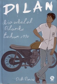 Image of Dilan: dia adalah dilanku tahun 1990