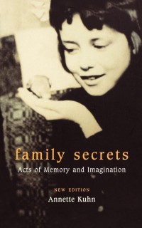 Image of Family Secrets: Acts of memory and imagination
