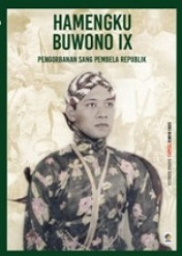 Image of Hamengku buwono IX : pengorbanan sang pembela republik