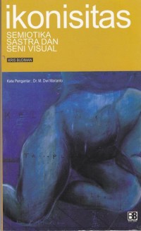 Image of Ikonisitas : semiotika sastra dan seni visual