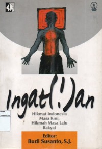 Image of ingat(!)an : hikmat indonesia masa kini, hikmah masa lalu rakyat
