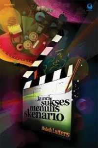 Image of Kunci sukses menulis skenario