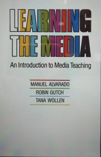 Image of Learning the media: an introduction to media teaching