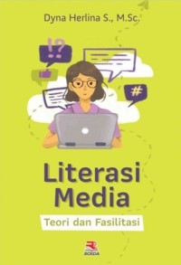 Image of Literasi Media : Teori dan fasilitasi