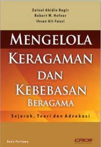 Image of Mengelola keragaman dan kebebasan beragama : sejarah, teori dan advokasi