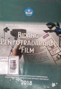 Image of Modul workshop tingkat menengah: bidang penyutradaraan film