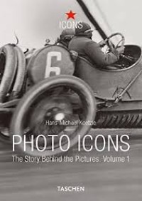 Image of Photo Icons: The Story behind the pictures 1827-1926