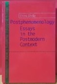 Image of postphenomenology : essays in the postmodern context