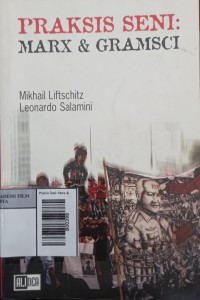 Image of Praksis seni:  Marx & gramsci