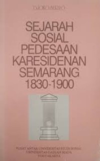 Image of Sejarah sosial pedesaan karesidenan Semarang 1830-1900