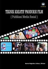 Image of Teknik kreatif produksi film : publikasi media sosial
